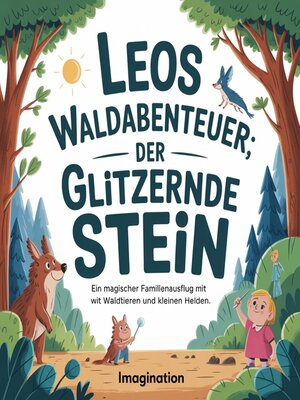 cover image of Leos Waldabenteuer--Der glitzernde Stein
